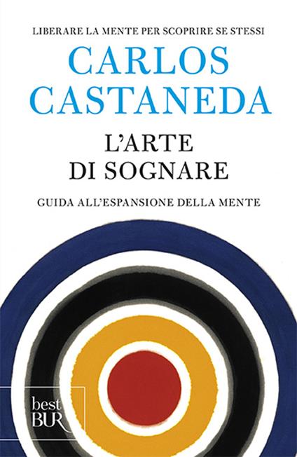 L'arte di sognare. Guida all'espansione della mente - Carlos Castaneda - copertina