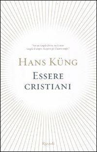 Essere cristiani - Hans Küng - copertina