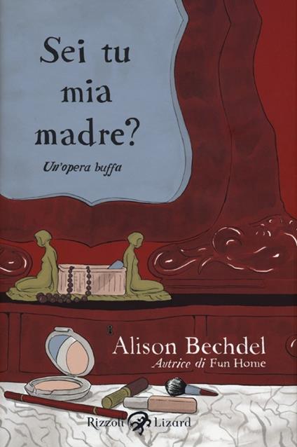 Sei tu mia madre? Un'opera buffa - Alison Bechdel - copertina