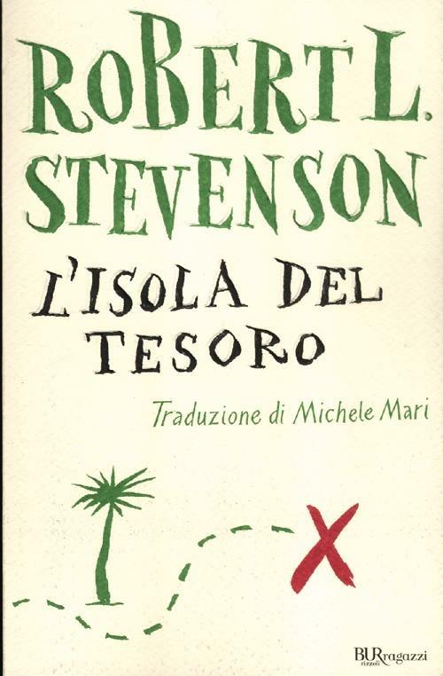 L'isola del tesoro. Ediz. integrale - Robert Louis Stevenson - Libro -  Rizzoli - Bur ragazzi | IBS