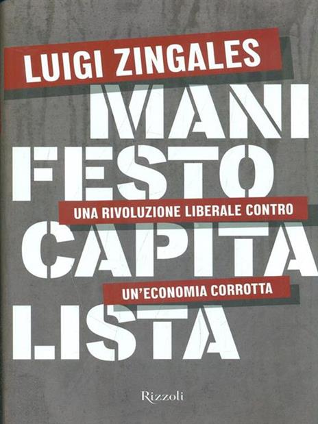 Manifesto capitalista. Una rivoluzione liberale contro un'economia corrotta - Luigi Zingales - 3