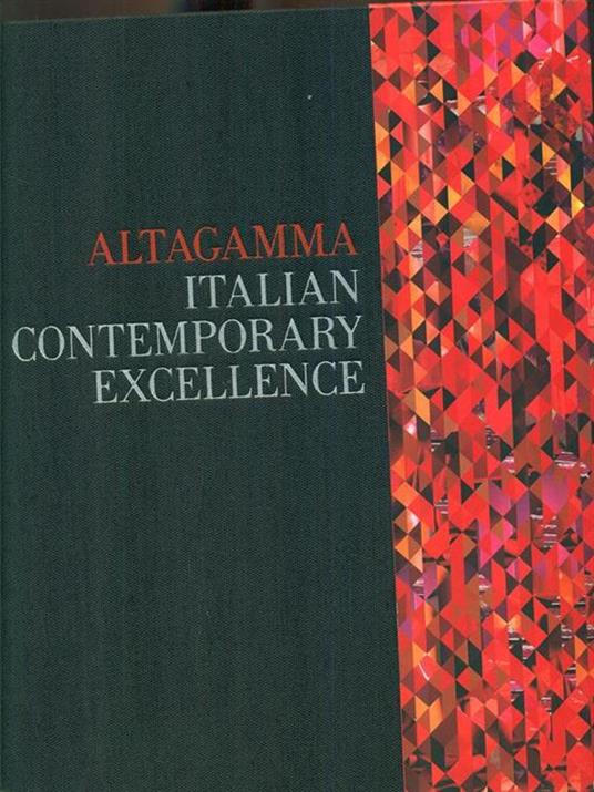 Altagamma. Italian contemporary excellence. Ediz. italiana - 3