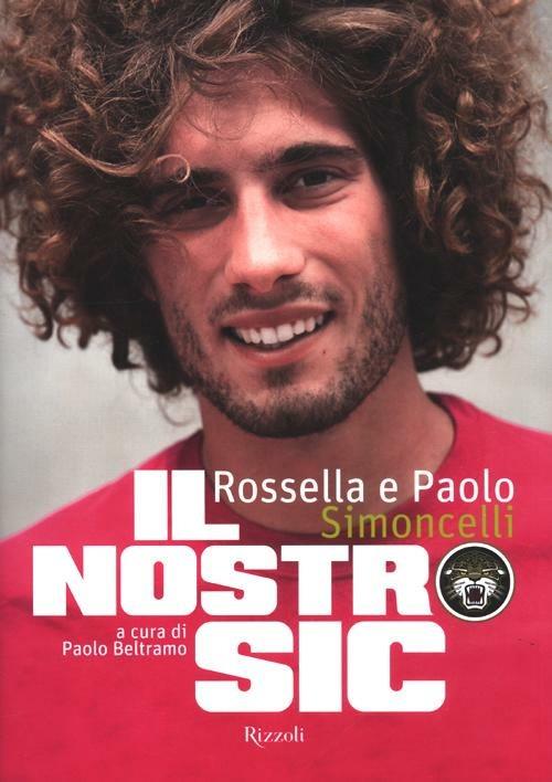 Il nostro Sic. Ediz. illustrata - Rossella Simoncelli,Paolo Simoncelli - copertina