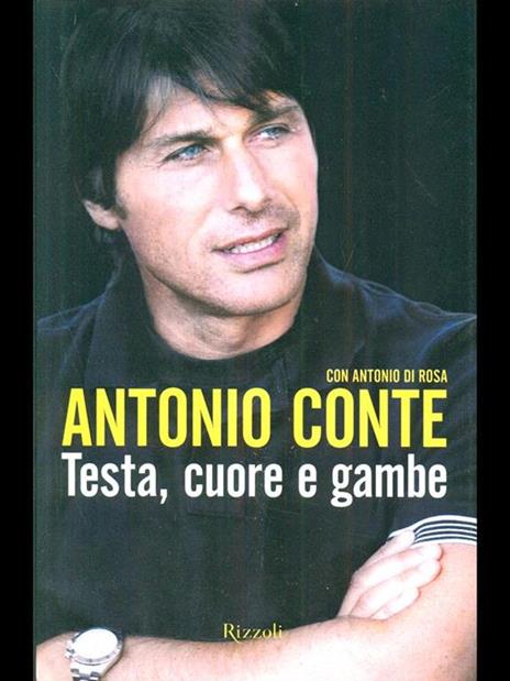 Testa, cuore e gambe - Antonio Conte,Antonio Di Rosa - copertina