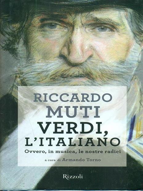 Verdi, l'italiano. Ovvero, in musica, le nostre radici - Riccardo Muti - 3