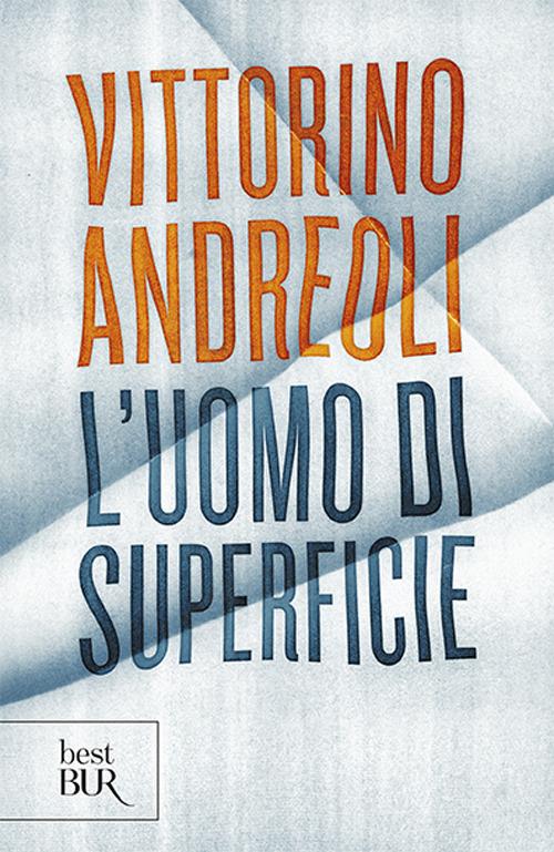 L'uomo di superficie - Vittorino Andreoli - copertina