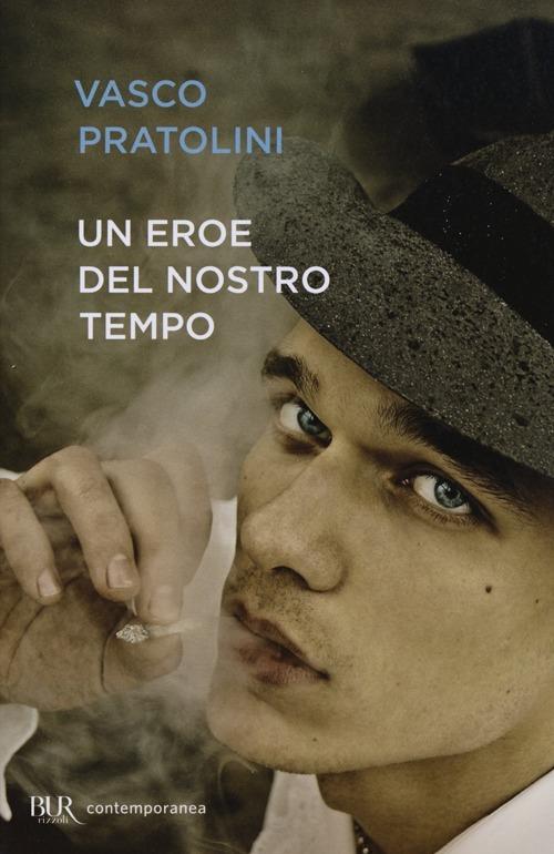 Un eroe del nostro tempo - Vasco Pratolini - copertina