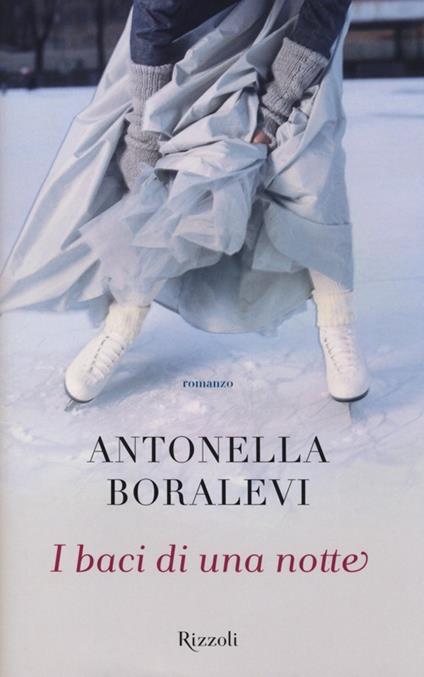 I baci di una notte - Antonella Boralevi - copertina