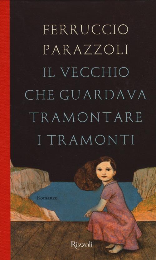 Il vecchio che guardava tramontare i tramonti - Ferruccio Parazzoli - 3