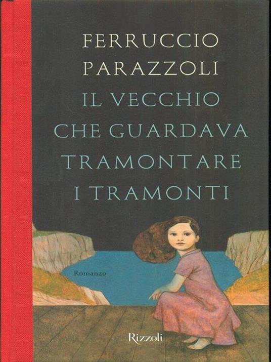 Il vecchio che guardava tramontare i tramonti - Ferruccio Parazzoli - 5