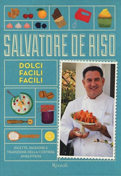 Dolci facili facili - Salvatore De Riso - copertina