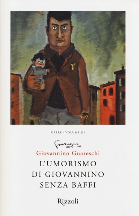 L'umorismo di Giovannino senza baffi. Opere. Vol. 3 - Giovannino Guareschi - 4