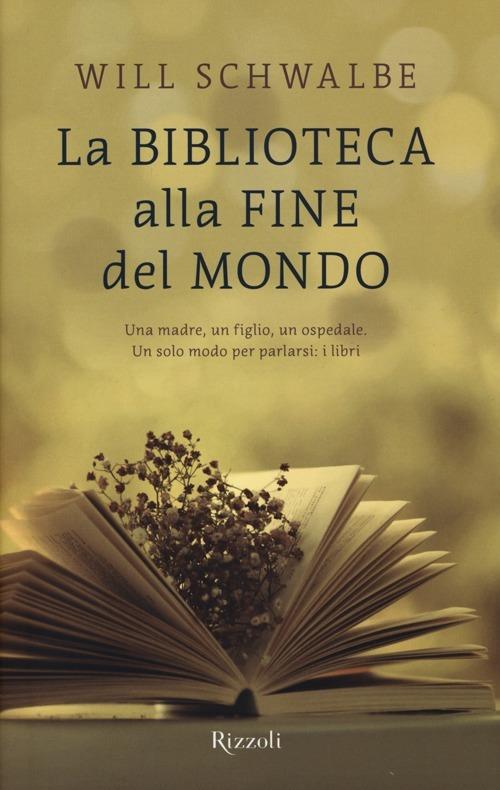 La biblioteca alla fine del mondo - Will Schwalbe - 3