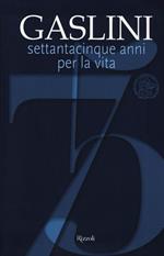 Gaslini. Settantacinque anni per la vita