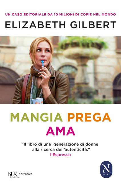 Mangia prega ama - Elizabeth Gilbert - copertina