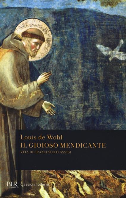 Il gioioso mendicante. Vita di Francesco d'Assisi - Louis de Wohl - copertina