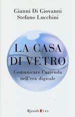 La casa di vetro. Comunicare l'azienda nell'era digitale