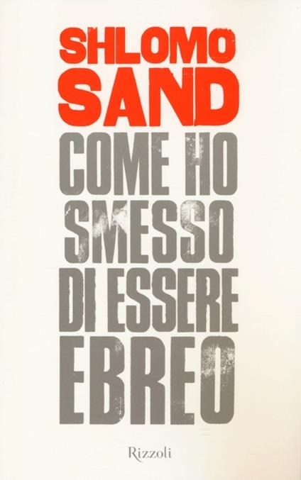 Come ho smesso di essere ebreo - Shlomo Sand - copertina