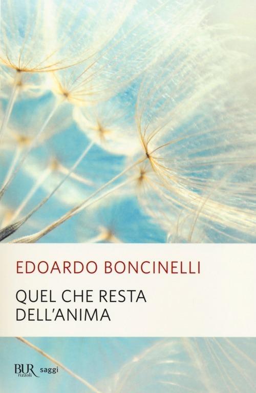 Quel che resta dell'anima - Edoardo Boncinelli - copertina