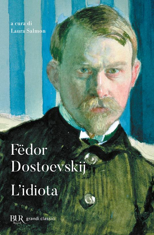 L' idiota - Fëdor Dostoevskij - Libro - Rizzoli - BUR Grandi classici | IBS
