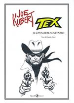 Tex. Il cavaliere solitario. Ediz. illustrata