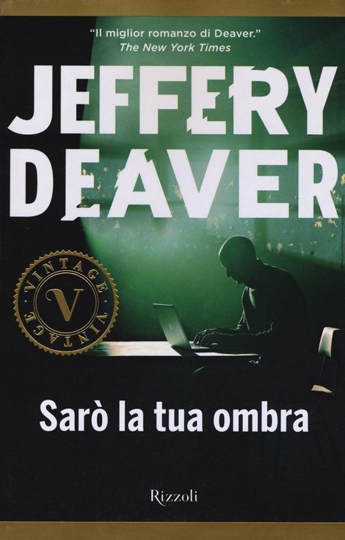 Sarò la tua ombra - Jeffery Deaver - copertina