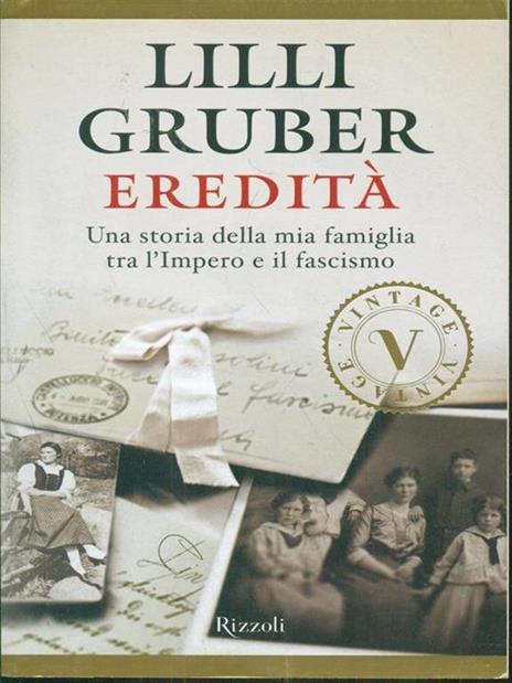 Eredità. Una storia della mia famiglia tra l'Impero e il fascismo - Lilli Gruber - 6