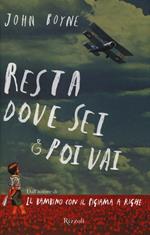 Resta dove sei e poi vai