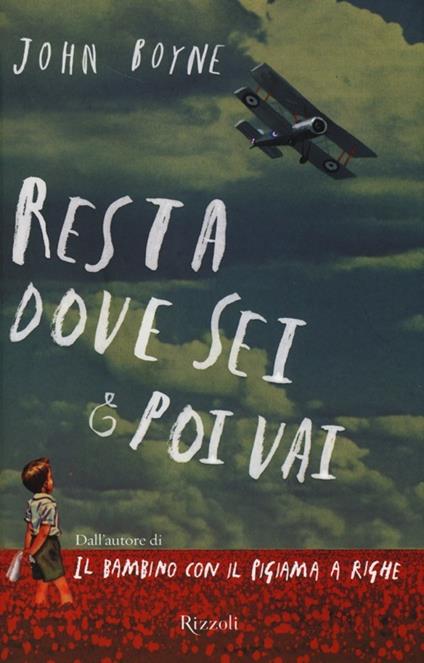 Resta dove sei e poi vai - John Boyne - copertina