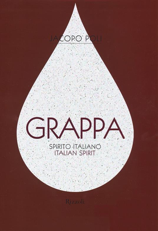 Grappa. Spirito italiano. Ediz. italiana e inglese - copertina