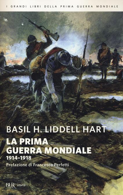 La prima guerra mondiale. 1914-1918 - Basil H. Liddell Hart - copertina