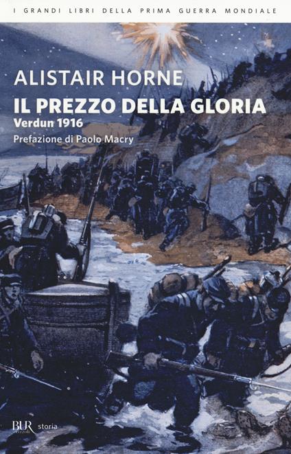 Il prezzo della gloria. Verdun 1916 - Alistair Horne - copertina