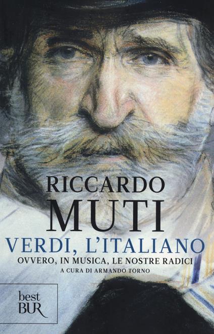 Verdi, l'italiano. Ovvero, in musica, le nostre radici - Riccardo Muti - copertina