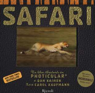 Safari. Un libro illustrato in Photicular®. Ediz. illustrata