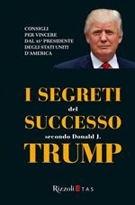 I segreti del successo secondo Donald J. Trump