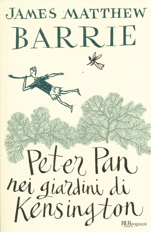 Peter Pan nei giardini di Kensington. Ediz. integrale - James Matthew Barrie - copertina