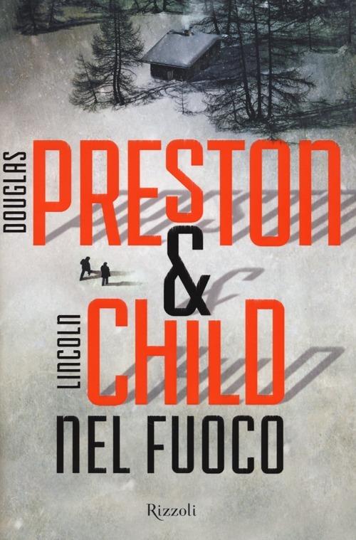 Nel fuoco - Douglas Preston,Lincoln Child - 6