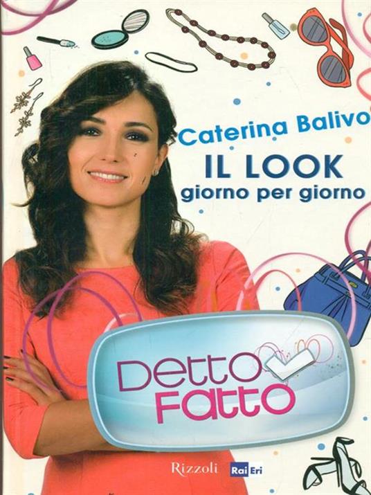 Detto Fatto. Il look giorno per giorno - Caterina Balivo - 5