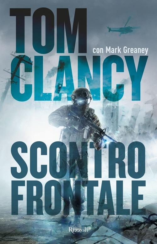 Scontro frontale - Tom Clancy,Mark Greaney - 4