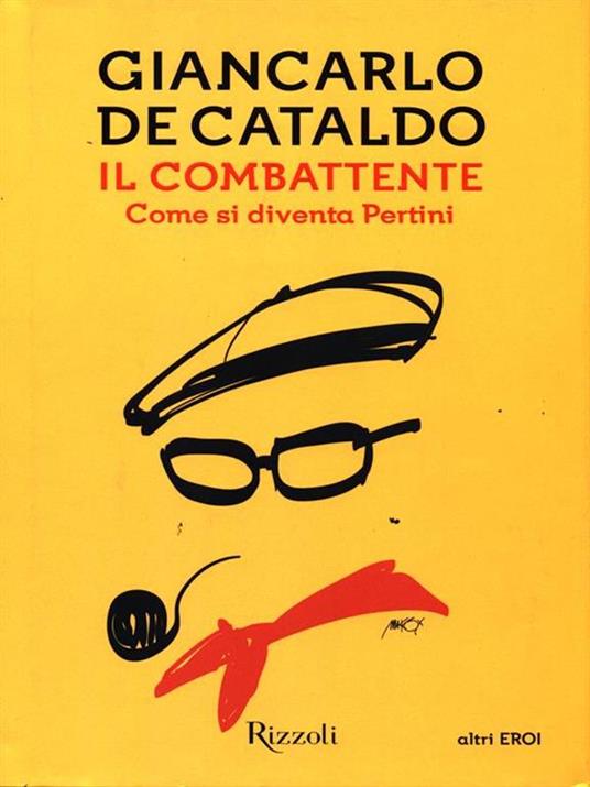 Il combattente. Come si diventa Pertini - Giancarlo De Cataldo - 5