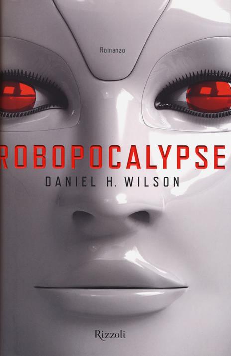 Robopocalypse - Daniel H. Wilson - 4