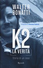 K2. La verità. Storia di un caso