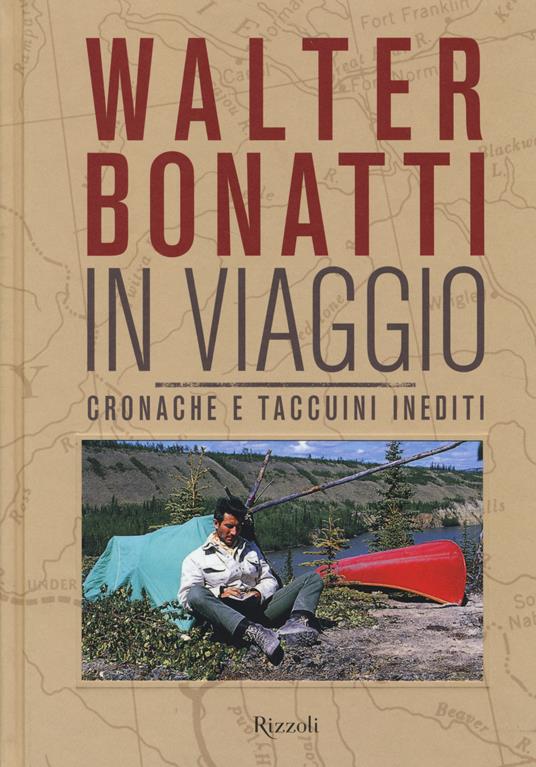 Walter Bonatti. In viaggio. Cronache e taccuini inediti - copertina