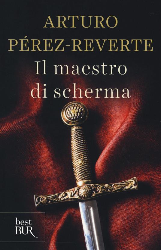 Il maestro di scherma - Arturo Pérez-Reverte - copertina