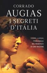 I segreti d'Italia. Storie, luoghi, personaggi nel romanzo di una nazione