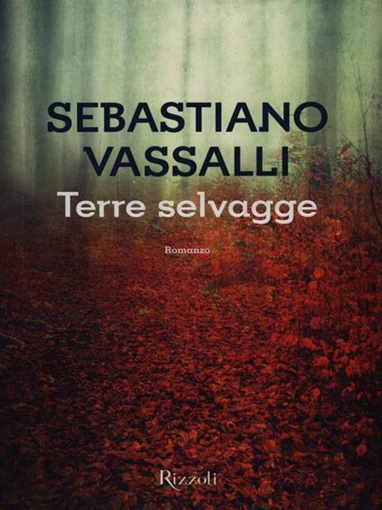 Terre selvagge - Sebastiano Vassalli - 2