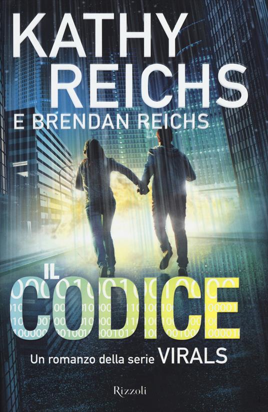 Il codice. Virals - Kathy Reichs,Brendan Reichs - copertina