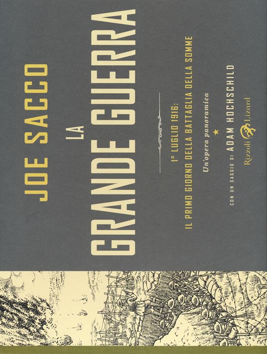 La grande guerra. 1 luglio 1916: il primo giorno della battaglia della Somme. Un'opera panoramica - Joe Sacco - copertina