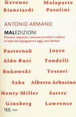 Maledizioni. Processi, sequestri, censure a scrittori e editori in Italia dal dopoguerra a oggi, anzi a domani