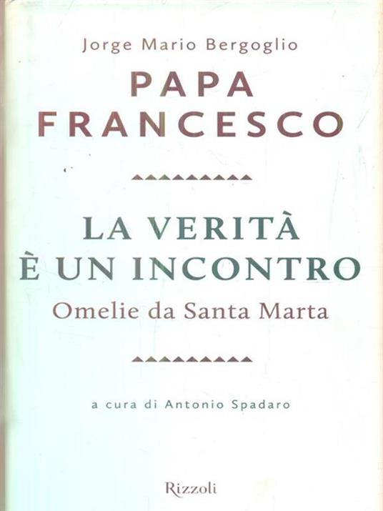 La verità è un incontro. Omelie da Santa Marta - Francesco (Jorge Mario Bergoglio) - copertina